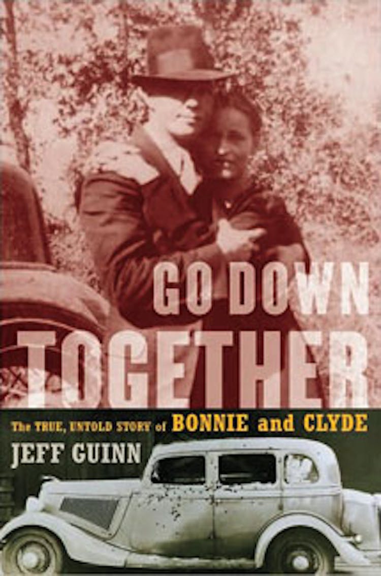 Go Down Together: The True, Untold Story of Bonnie and Clyde – Texas