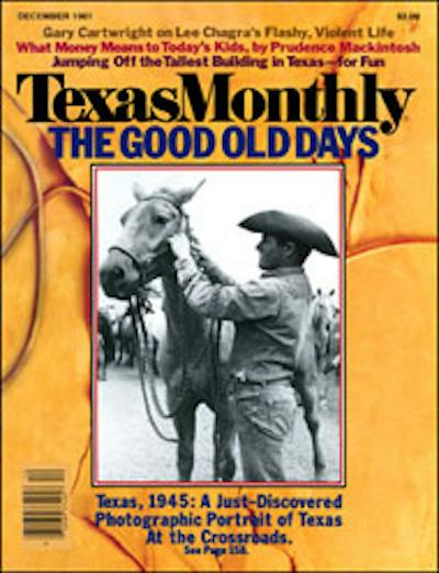 December 1981 December 1981 Archives – Texas Monthly
