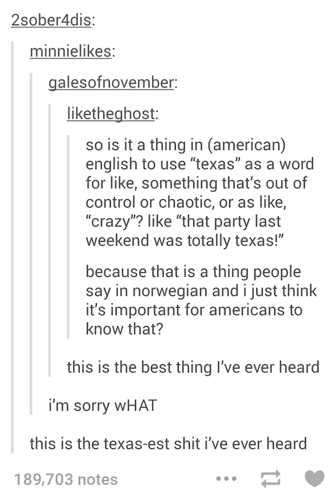 Y All Norwegians Use The Word Texas As Slang To Mean Crazy Texas Monthly