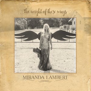 miranda-lambert-weight-of-these-wings-album