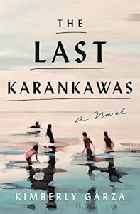 The-Last-Karankawas-Kimberly-Garza-book cover