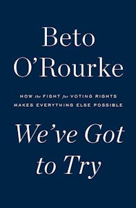 Books-new-We've-Got-To-Try-Beto-O'Rourke
