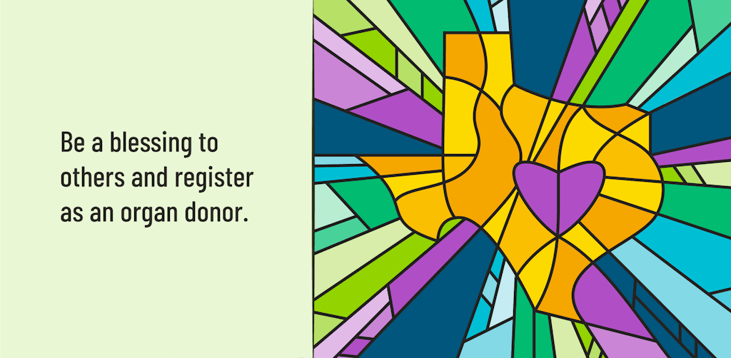 Text says Be a blessing to others and register as an organ donor.