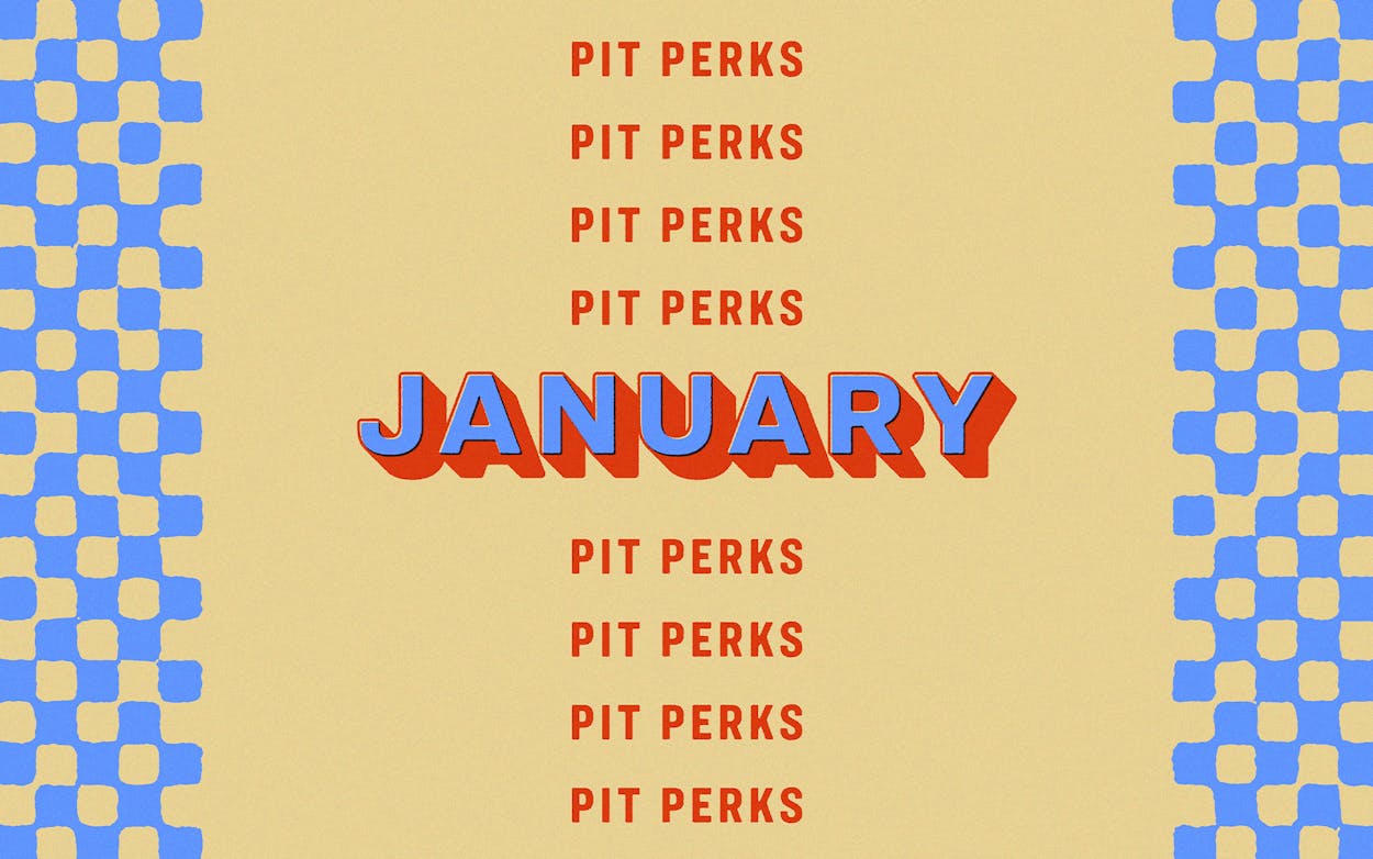 January Pit Perks
