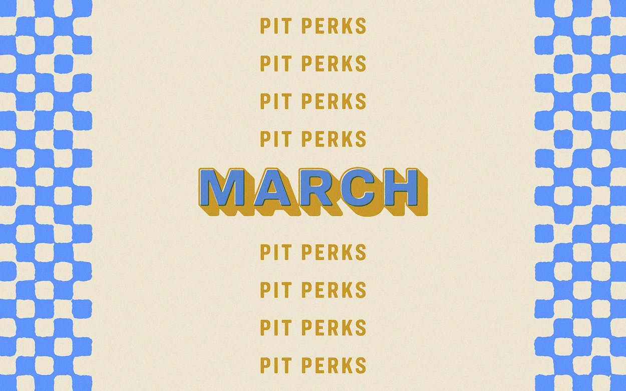 March Pit Perks