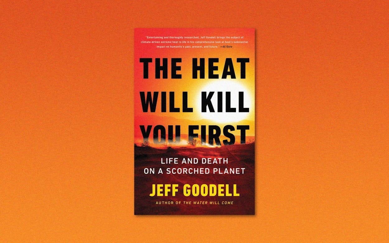 As a Heat Dome Envelops Texas, A New Book Offers a Bracing Look at Our Hotter Future