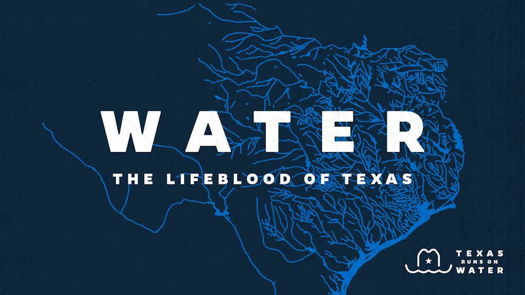 Texas Monthly – Texans Shape Our Water Future