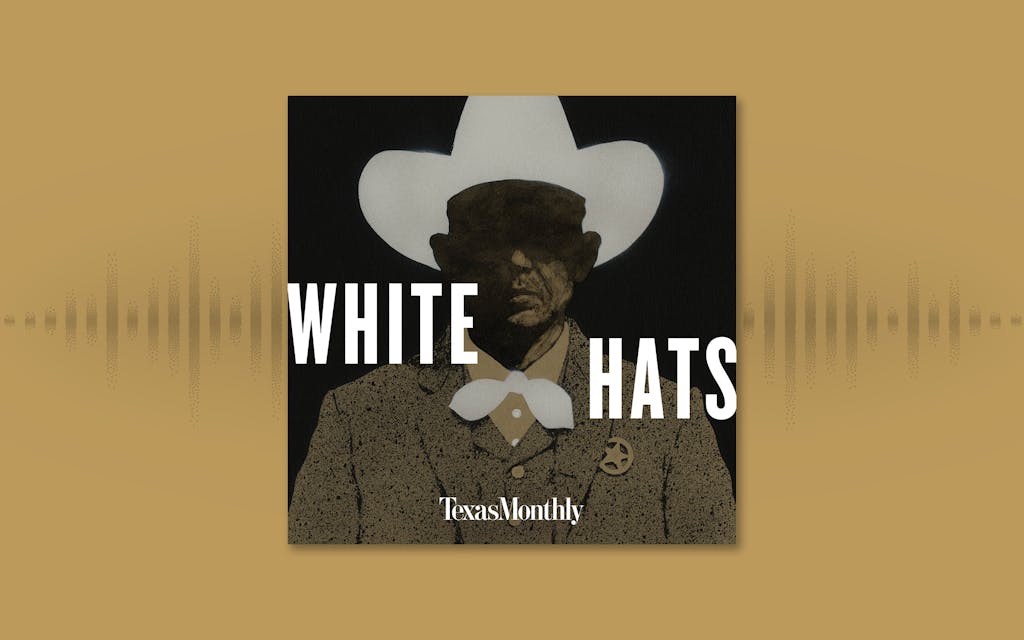 A shadowy figure in a white hat, with the words "White Hats" and "Texas Monthly"